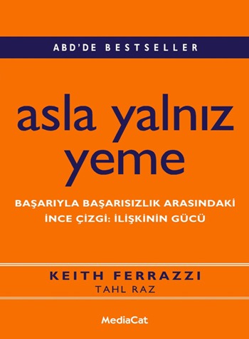 asla yalnız yeme keith ferrazzi