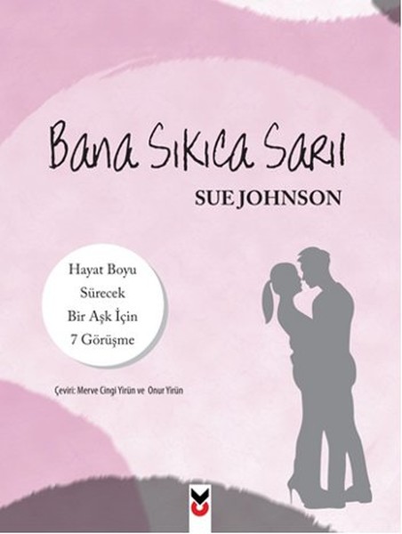 bana sıkıca sarıl sue johnson