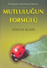 mutluluğun formülü stefan klein