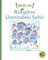 rüzgarın üzerindeki şehir behiç ak