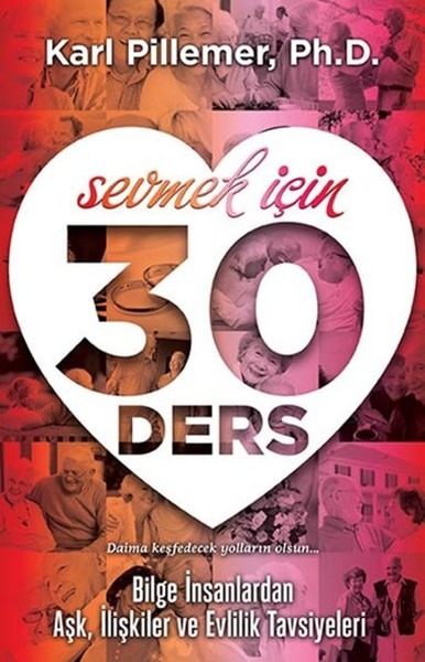 sevmek için 30 ders karl pillemer