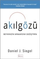 akılgözü beyninizin mimarisini değiştirin daniel j. siegel