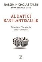 aldatıcı rastlantısallık hayatta ve piyasalarda şansın gizli rolü nassim nicholas taleb