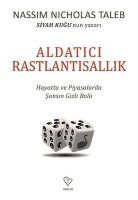 aldatıcı rastlantısallık hayatta ve piyasalarda şansın gizli rolü nassim nicholas taleb