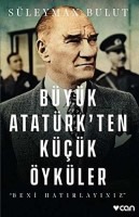 büyük atatürk'ten küçük öyküler süleyman bulut