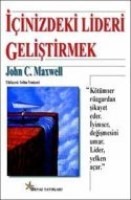 içinizdeki lideri geliştirmek john c. maxwell