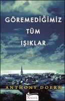 göremediğimiz tüm ışıklar anthony doerr