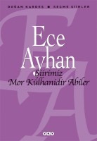 şiirimiz mor külhanidir abiler ece ayhan