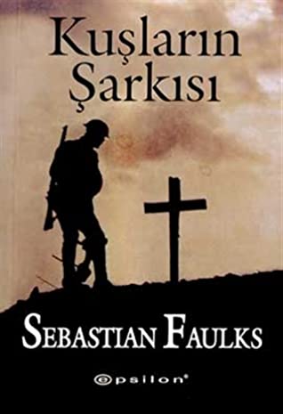 kuşların şarkısı sebastian faulks